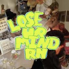 Lose Your Mind Right Now