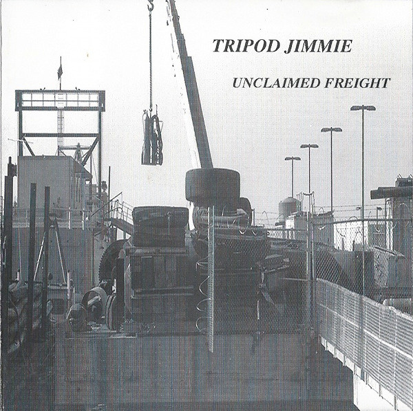 Cover of Tripod Jimmie's compilation Unclaimed Freight